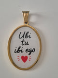 Ciondolo Ubi tu, ubi ego